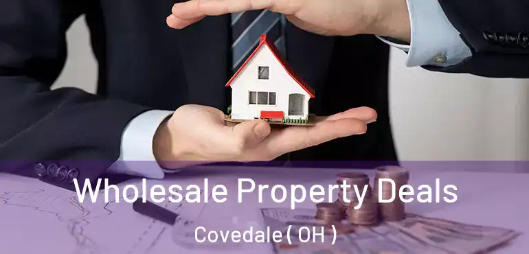  Wholesale Property Deals Covedale ( OH )