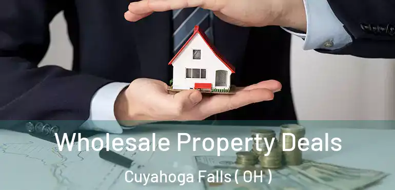  Wholesale Property Deals Cuyahoga Falls ( OH )