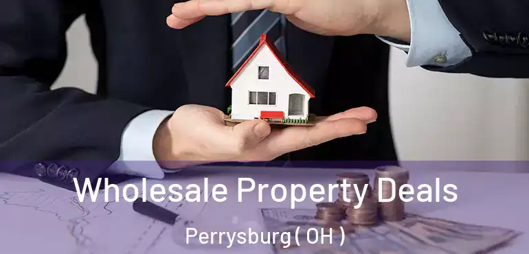  Wholesale Property Deals Perrysburg ( OH )