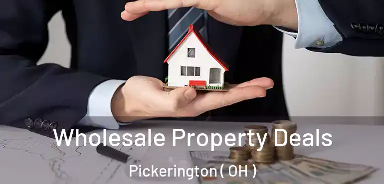  Wholesale Property Deals Pickerington ( OH )