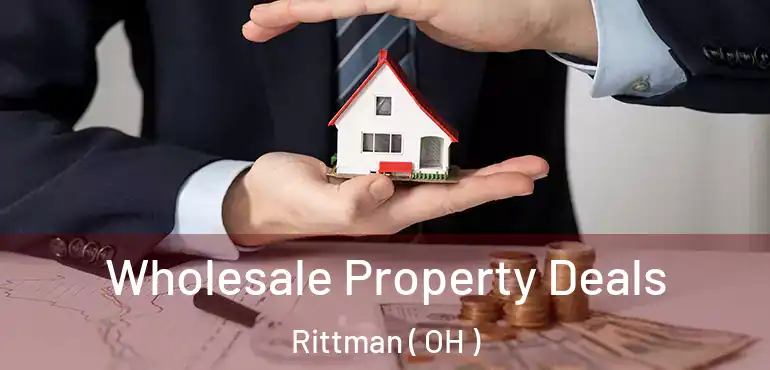  Wholesale Property Deals Rittman ( OH )