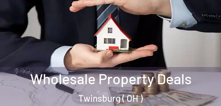  Wholesale Property Deals Twinsburg ( OH )