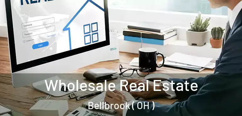  Wholesale Real Estate Bellbrook ( OH )