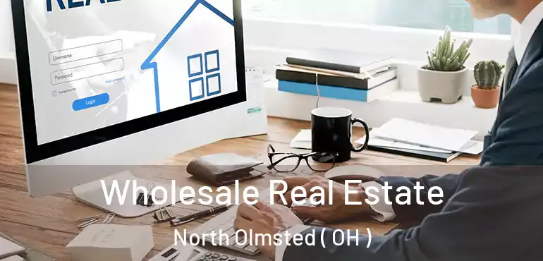  Wholesale Real Estate North Olmsted ( OH )