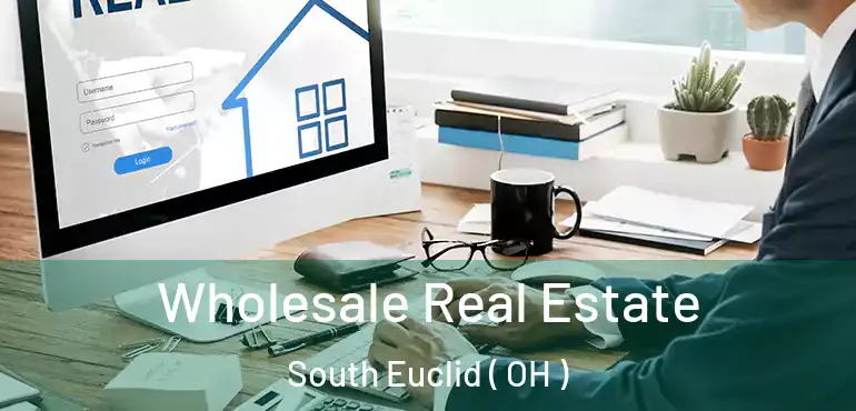  Wholesale Real Estate South Euclid ( OH )