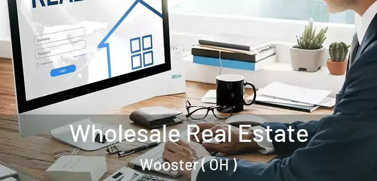  Wholesale Real Estate Wooster ( OH )