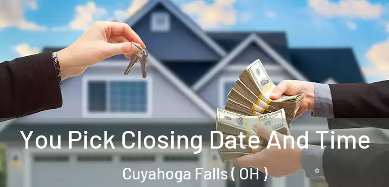  You Pick Closing Date And Time Cuyahoga Falls ( OH )