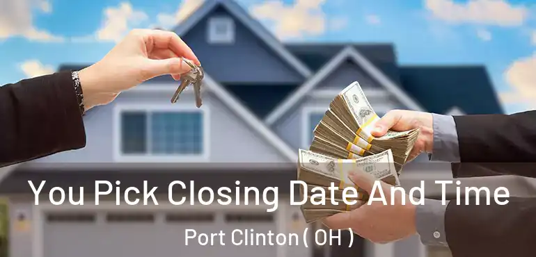  You Pick Closing Date And Time Port Clinton ( OH )