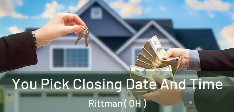  You Pick Closing Date And Time Rittman ( OH )