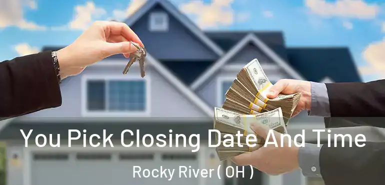  You Pick Closing Date And Time Rocky River ( OH )