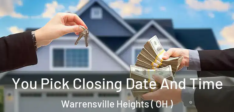  You Pick Closing Date And Time Warrensville Heights ( OH )